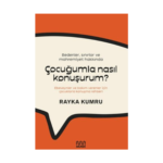 Bedenler. Sınırlar Ve Mahremiyet Hakkında Çocuğumla Nasıl Konuşurum?