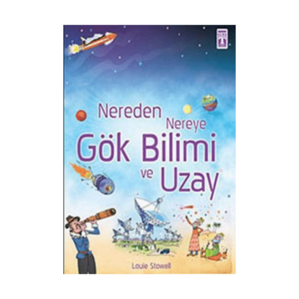 Nereden Nereye-Gök Bilimi Ve Uzay