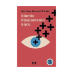 Olumlu Düşünmenin Gücü