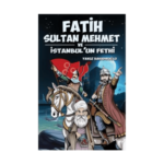 Fatih Sultan Mehmet Ve İstanbulun Fethi - Panama Yayıncılık