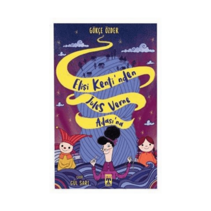 Elişi Kenti’nden Jules Verne Adası'na