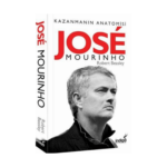 Jose Mourinho - Kazanmanın Anatomisi