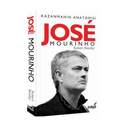 Jose Mourinho - Kazanmanın Anatomisi