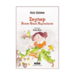 Zeynep Benim Güzel Hayvanlarım