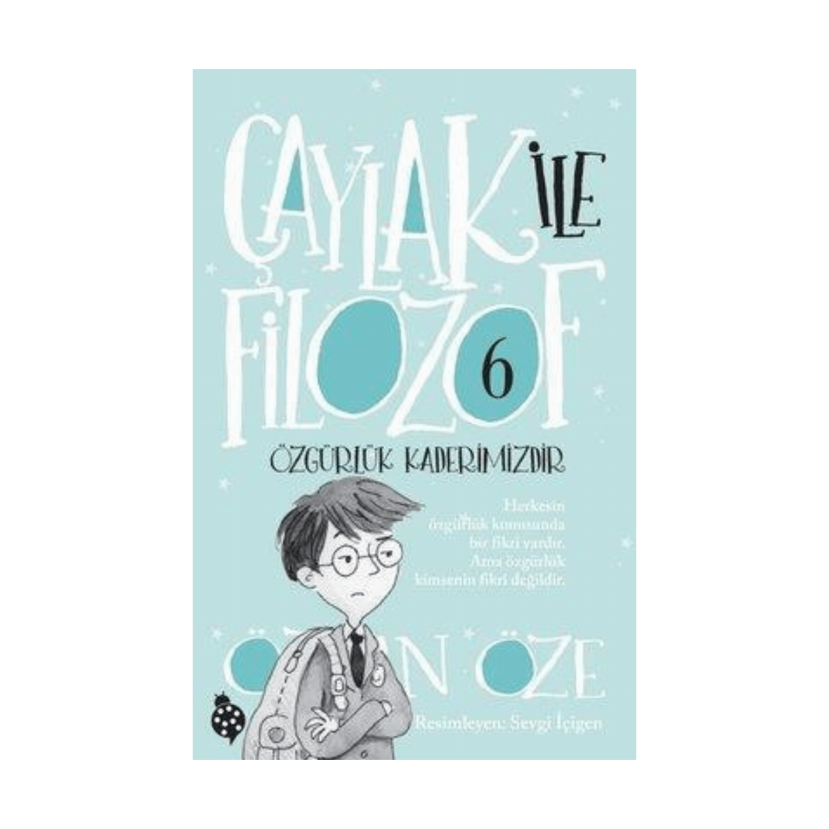 4830d-caylak-ile-filozof-6-ozgurluk-kaderimizdir-1-1.png Çaylak İle Filozof 6 - Özgürlük Kaderimizdir - Görsel 1