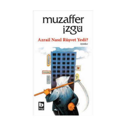 Azrail Nasıl Rüşvet Yedi