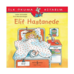 İlk Okuma Kitabım- Elif Hastanede