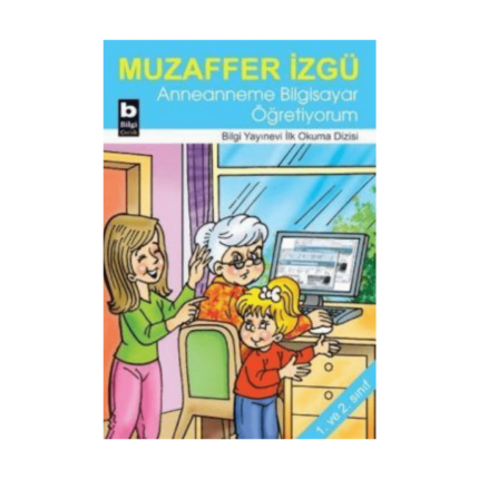 Anneanneme Bilgisayar Öğretiyorum