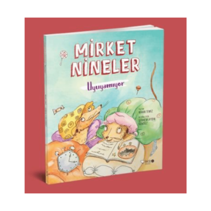 Mirket Nineler Uyuyamıyor