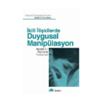 İkili İlişkilerde Duygusal Manipülasyon
