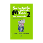 Şu Hortumlu Dünyada Fil Yalnız Bir Hayvandır 2 Yeşil
