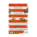 Evliya Çelebi Seyahatnamesinden Seçmeler