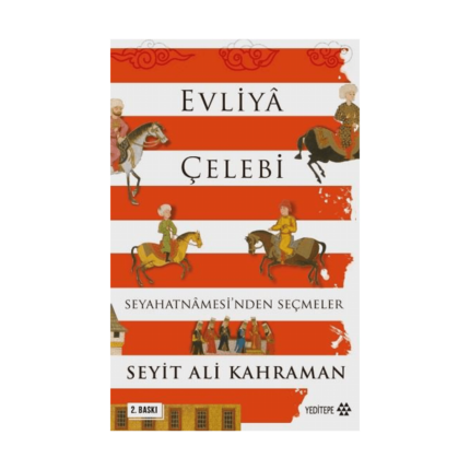 Evliya Çelebi Seyahatnamesinden Seçmeler