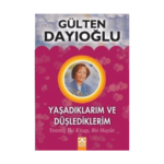 Yaşadıklarım Ve Düşlediklerim