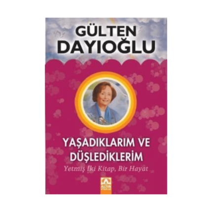 Yaşadıklarım Ve Düşlediklerim
