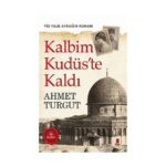 Kalbim Kudüste Kaldı