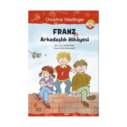 Franz Ve Arkadaşlık Hikayesi