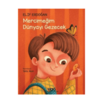 Mercimeğim Dünyayı Gezecek