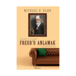 Freud’u Anlamak: Hayatta Ve Terapide