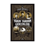 Yakın Tarihin Gerçekleri