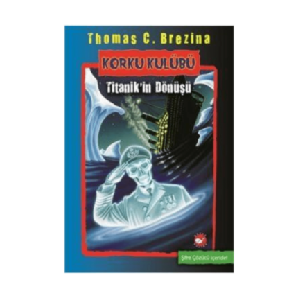 Korku Kulübü - 6 Titanikin Dönüşü