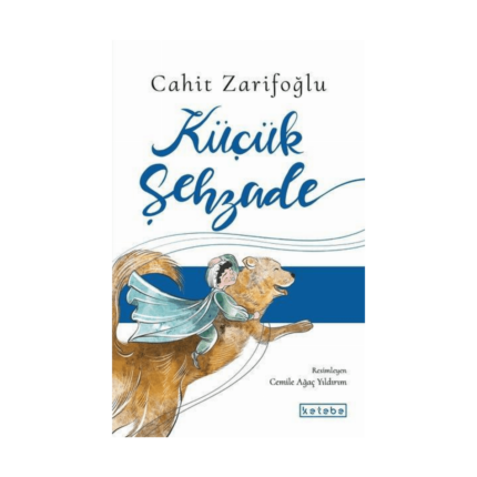 Küçük Şehzade - Ketebe Yayınları