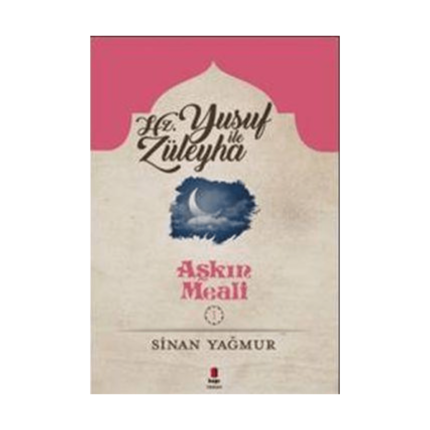 Aşkın Meali 1 Hz Yusuf Ve Züleyha