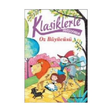 Klasiklerle Tanışıyorum Oz Büyücüsü
