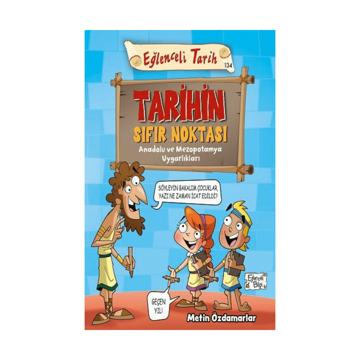 55460-eglenceli-tarih-134-tarihin-sifir-noktasi-1-1.png Eğlenceli Tarih 134 Tarihin Sıfır Noktası - Görsel 1