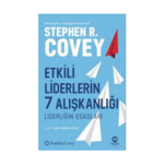Etkili Liderlerin 7 Alışkanlığı: Liderliğin Esasları