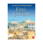 İlk Bilim Kütüphanem- Eski Çağlar