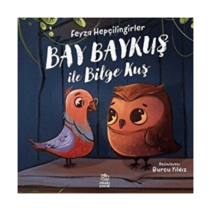 Bay Baykuş İle Bilge Kuş