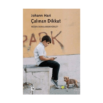 Çalınan Dikkat - Neden Odaklanamıyoruz?