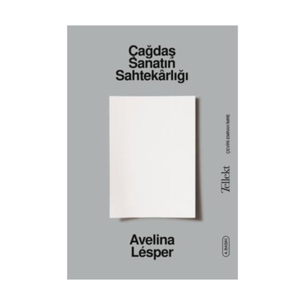 Çağdaş Sanatın Sahtekarlığı