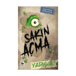 Sakın Açma Yapışır!