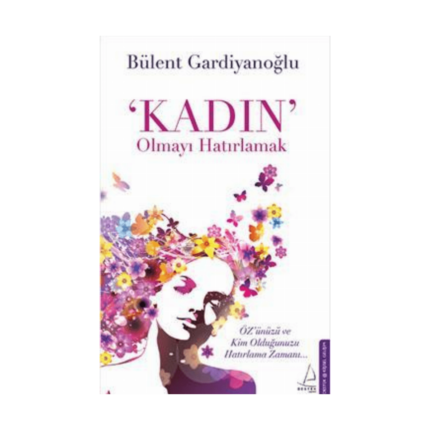 Kadın Olmayı Hatırlamak