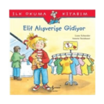 İlk Okuma Kitabım- Elif Alışverişe Gidiyor
