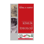 Osmanlı’dan Günümüze Kimlik Ve İdeoloji