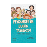 Peygamber'im Bugün Yaşasaydı