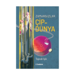 Zamansızlar - Çipdünya