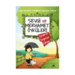 Öykülerle Değerler 1-Sevgi Ve Merhamet Öyküleri