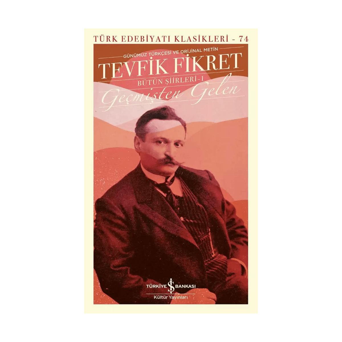 5f365-gecmisten-gelen-butun-siirleri-1-1-1.png Geçmişten Gelen – Bütün Şiirleri-1 - Görsel 1