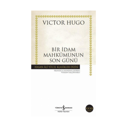 Bir İdam Mahkumunun Son Günü - Hasan Ali Yücel Klasikleri 205