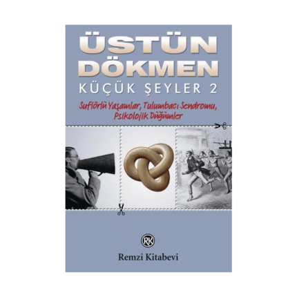 Küçük Şeyler 2 - Tulumbacı Sendromu