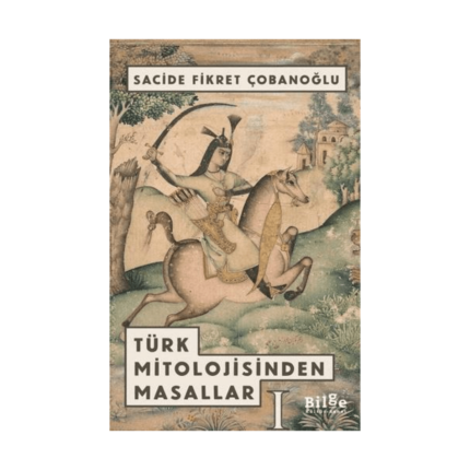 Türk Mitolojisinden Masallar -1