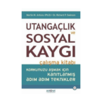 Utangaçlık Ve Sosyal Kaygı Çalışma Kitabı