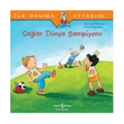 İlk Okuma Kitabım- Çağlar Dünya Şampiyonu