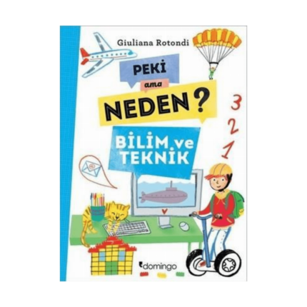 Peki Ama Neden?-Bilim Ve Teknik