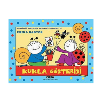 Uğurböceği Sevecen İle Salyangoz Tomurcuk 35: Kukla Gösterisi