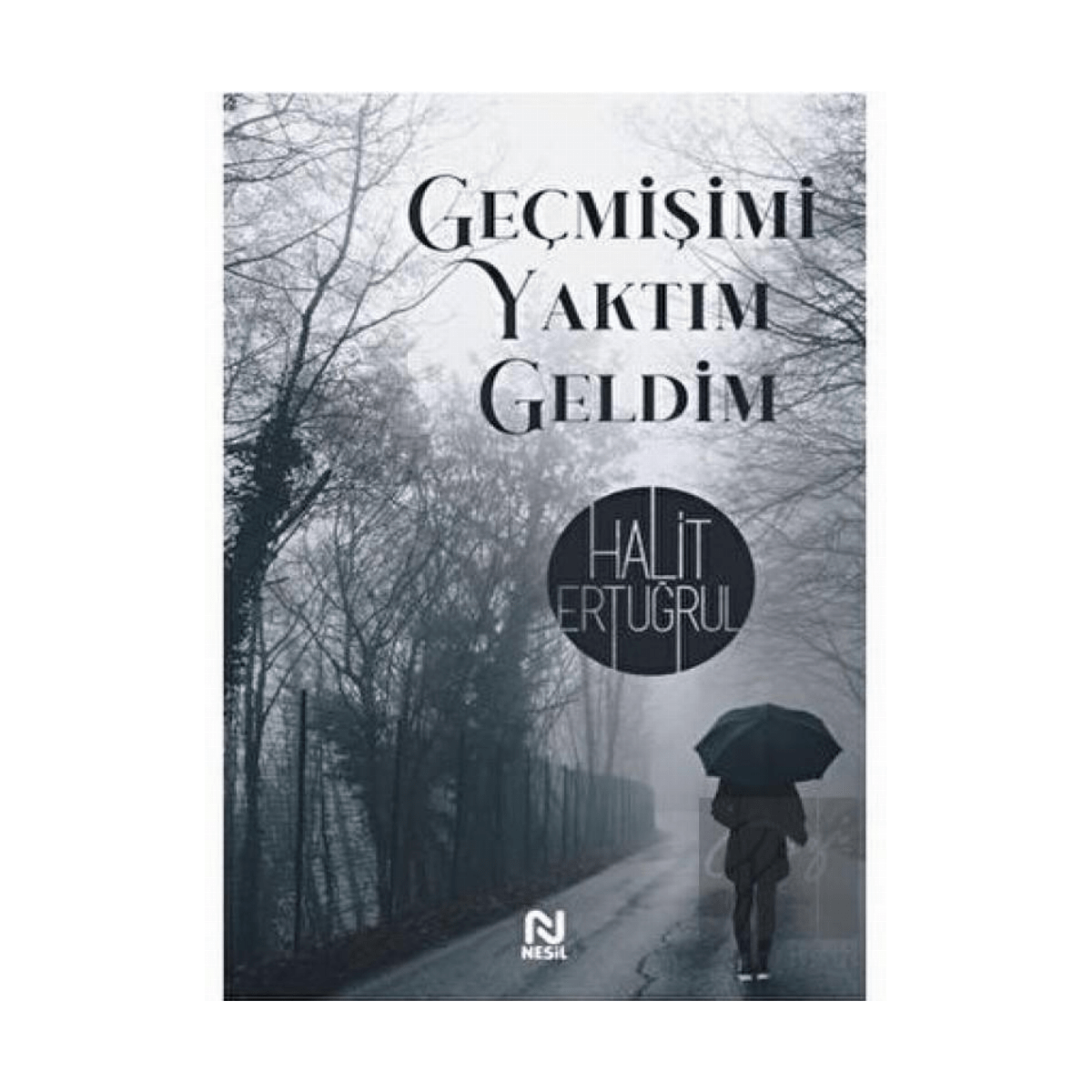 62ceb-gecmisimi-yaktim-geldim-1-1.png Geçmişimi Yaktım Geldim - Görsel 1